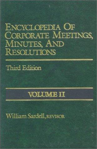 Encyclopedia of Corporate Meetings, Minutes and Resolutions, Volume II