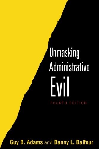 Unmasking Administrative Evil