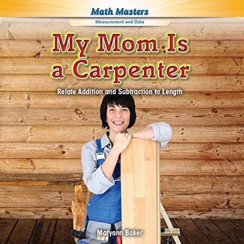 My Mom Is a Carpenter