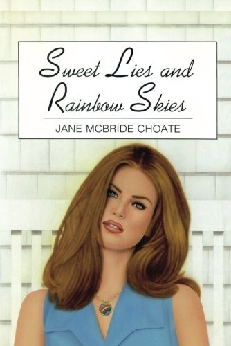 Sweet Lies and Rainbow Skies