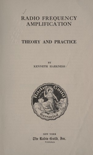 Radio frequency amplification, theory and practice