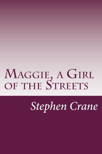 Maggie, a Girl of the Streets
