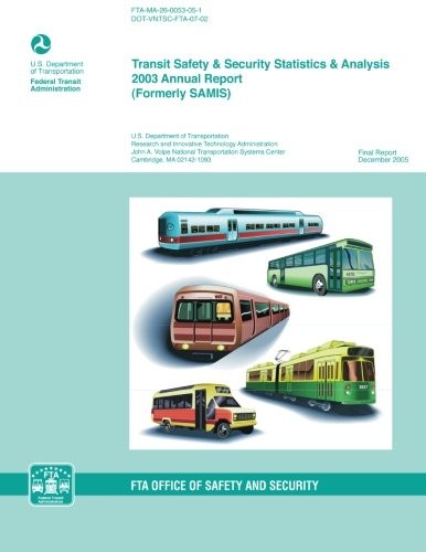 Transit Safety & Security Statistics & Analysis 2003 Annual Report