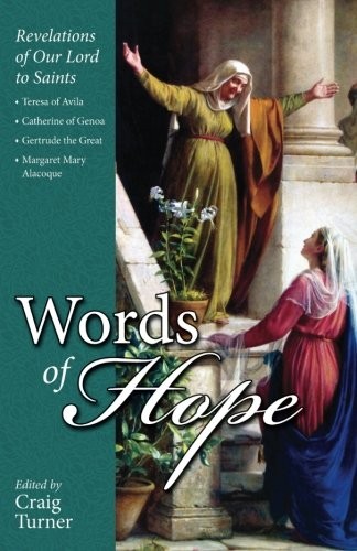 Words of Hope : Revelations of Our Lord to Saints