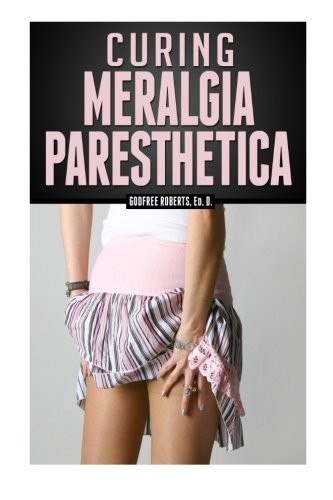 Curing Meralgia Paresthetica