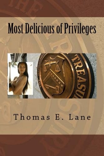 Most Delicious of Privileges