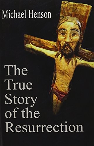 The True Story of the Resurrection