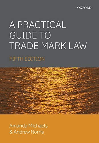 A Practical Guide to Trade Mark Law 5E