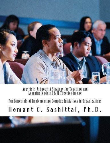 Argyris is Arduous : A Strategy for Teaching and Learning Models I & II Theories-in-use