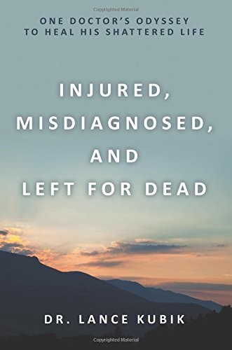 Injured, Misdiagnosed, and Left for Dead