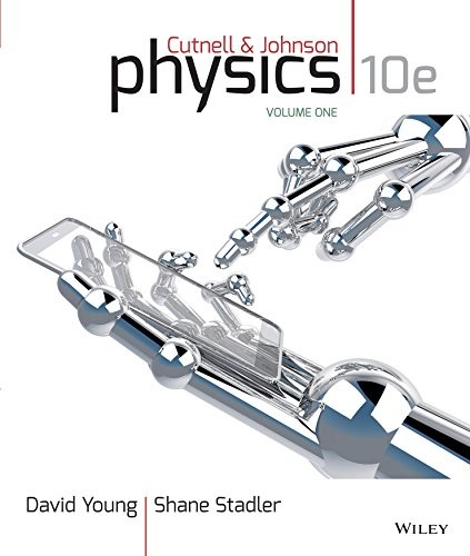Cutnell & Johnson Physics, Volume One