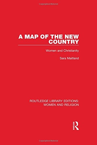 Routledge Library Editions : Women and Religion : A Map of the New Country