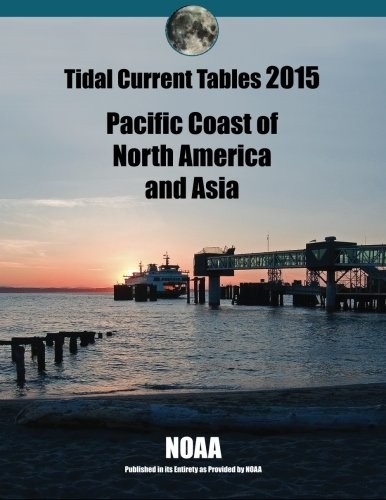 Tidal Current Tables 2015 Pacific Coast of North America and Asia