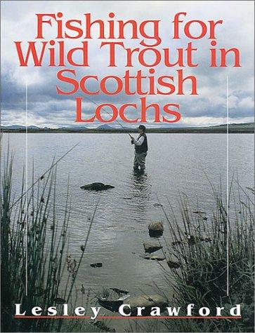 Fishing for Wild Trout in Scottish Lochs