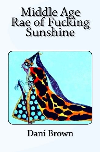 Middle Age RAE of Fucking Sunshine