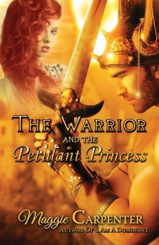 The Warrior and The Petulant Princess