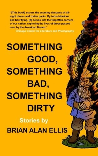 Something Good, Something Bad, Something Dirty