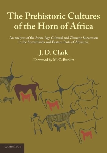 The Prehistoric Cultures of the Horn of Africa