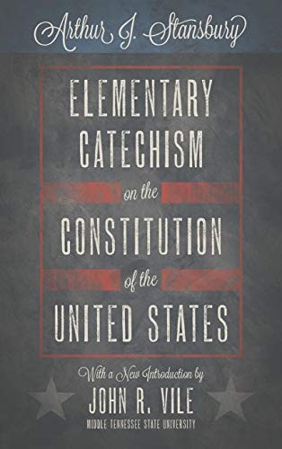 Elementary Catechism on the Constitution of the United States