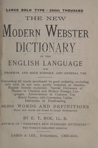 The new modern Webster dictionary of the English language for grammar and high schools and general use ...