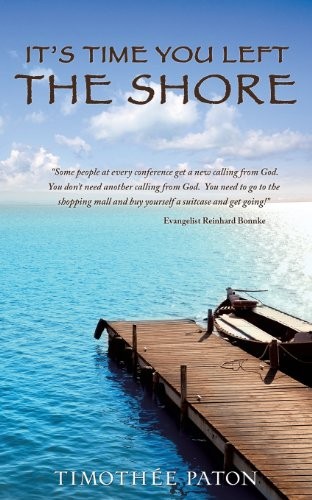It's Time You Left the Shore