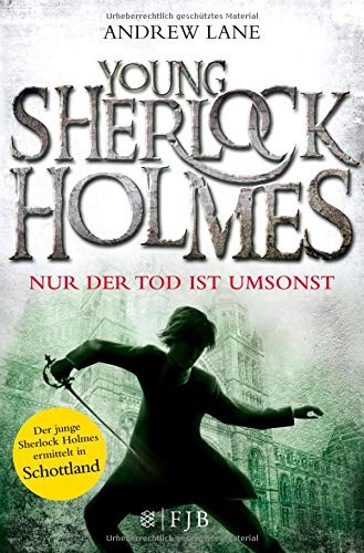 Young Sherlock Holmes 04. Nur der Tod ist umsonst