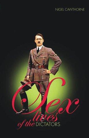 Sex Lives of the Dictators
