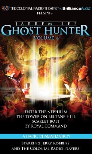 Jarrem Lee - Ghost Hunter - Enter the Nephilim, The Tower on Beltane Hill, Scarlet Bolt, and By Royal Command