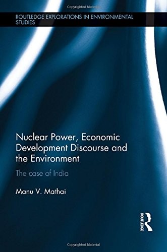 Nuclear Power, Economic Development Discourse and the Environment