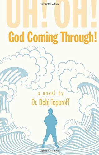 Uh! Oh! God Coming Through!