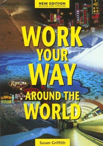 Work Your Way Around the World, 11th (Work Your Way Around the World)