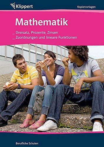Dreisatz, Prozente / Zuordnungen, linearae Funktionen