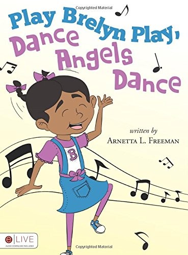 Play Brelyn Play, Dance Angels Dance