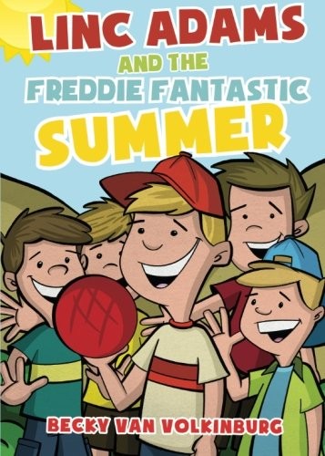 Linc Adams and the Freddie Fantastic Summer