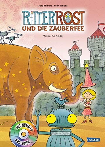 Ritter Rost Musicalbuch, Band 11 : Ritter Rost und die Zauberfee
