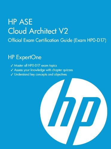 HP ASE Cloud Architect V2 Official Exam Certification Guide