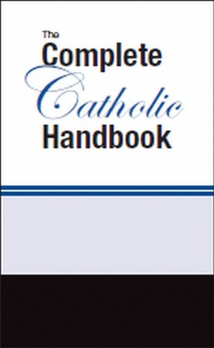 The Complete Catholic Handbook
