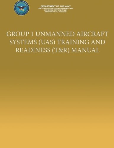 Group I Unmanned Aircraft Systems  Training and Readiness  Manual