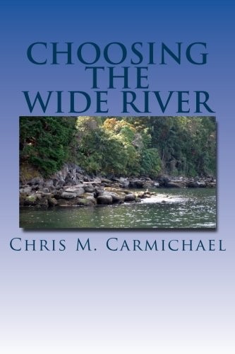 Choosing the Wide River