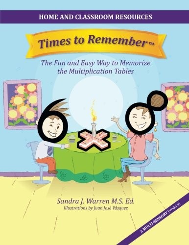 Times to Remember : The Fun and Easy Way to Memorize the Multiplication Tables