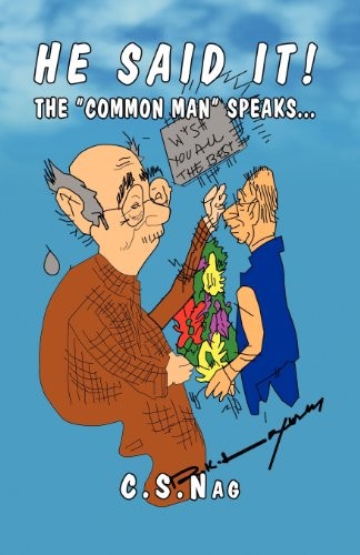 He Said It! the Common Man Speaks...