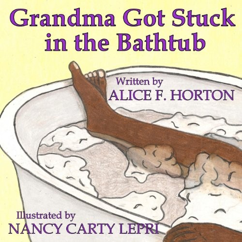 Grandma Got Stuck in the Bathtub