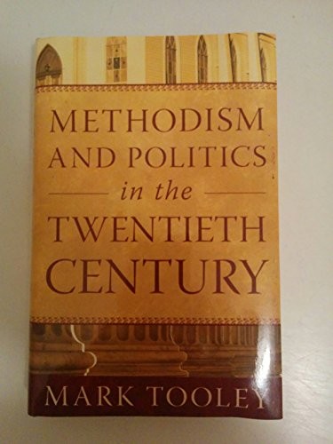 Methodism And Politics in the Twentieth Century