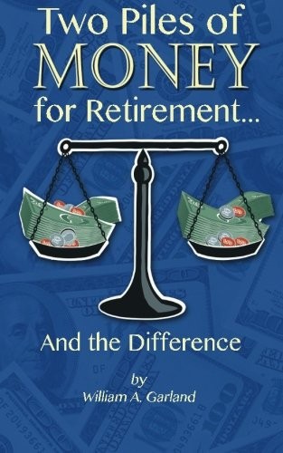 Two Piles of Money for Retirement and the Difference