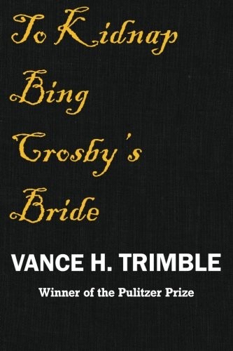 To Kidnap Bing Crosby's Bride