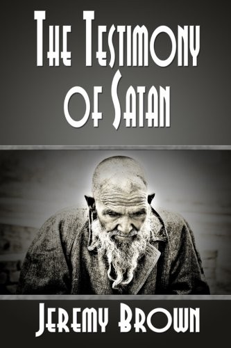 The Testimony of Satan