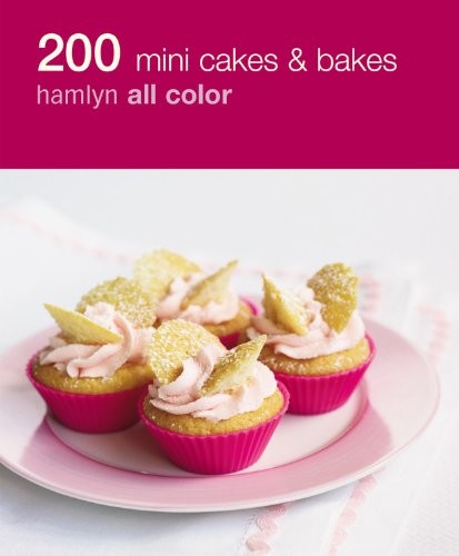 200 Mini Cakes and Bakes