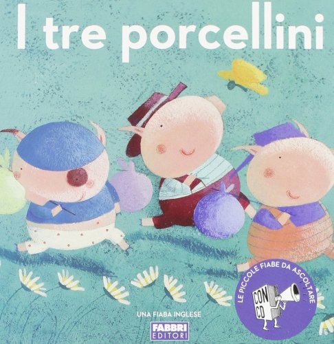 I tre porcellini. Con CD Audio