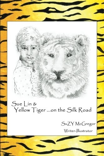Sue Lin & Yellow Tiger ...On The Silk Road