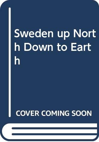 Sweden - Up North, Down to Earth